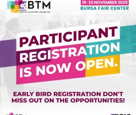 BTM 2025 “BURSA TEXTILE MACHINERY FAIR” PARTICIPANT REGISTRATIONS HAVE STARTED